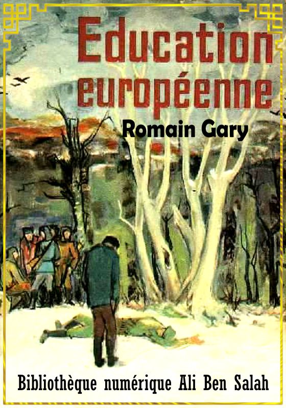 Éducation européenne, Romain Gary