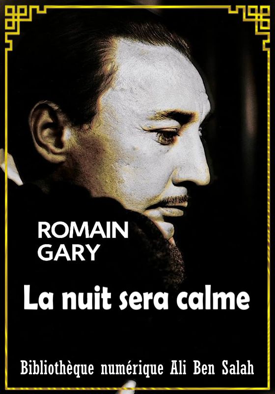 La nuit sera calme, Romain Gary