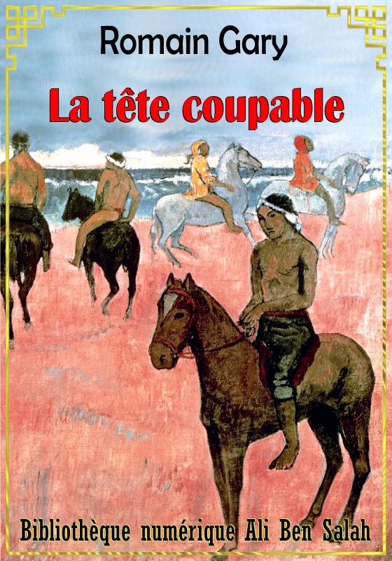 La tête coupable, Romain Gary