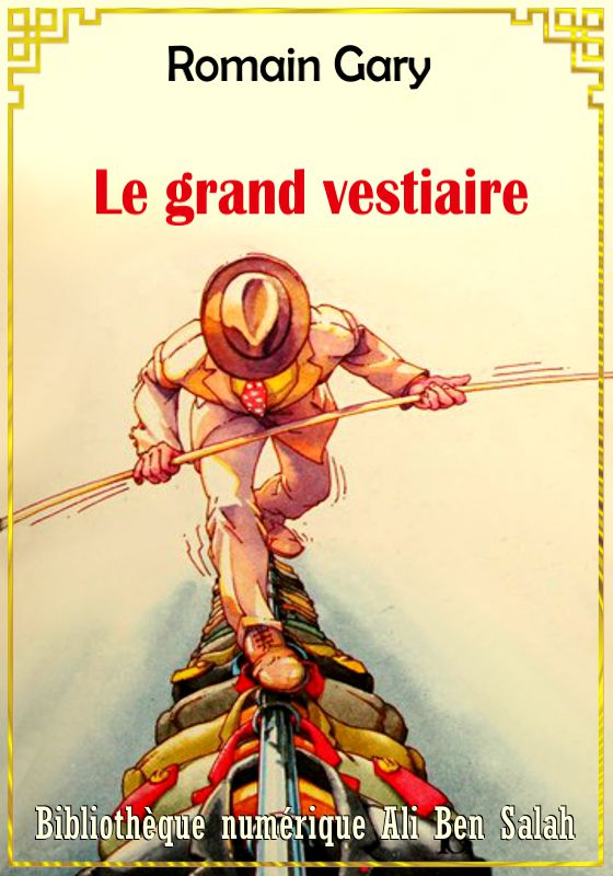 Le grand vestiaire, Romain Gary