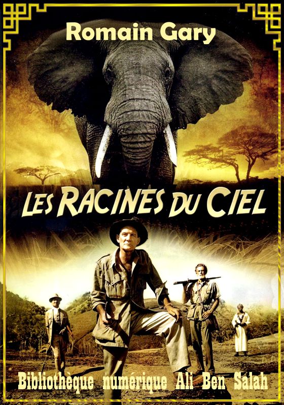 Les racines du ciel, Romain Gary