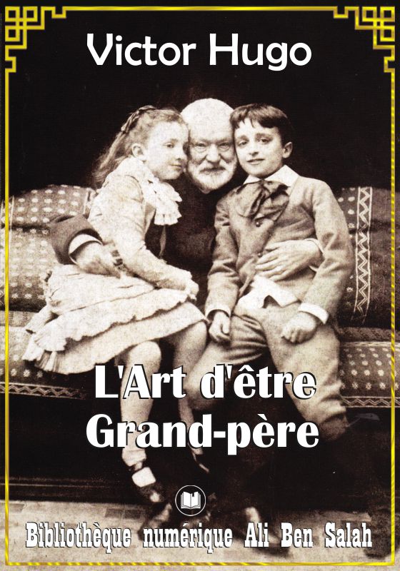 L'Art d'être grand-père, Victor Hugo