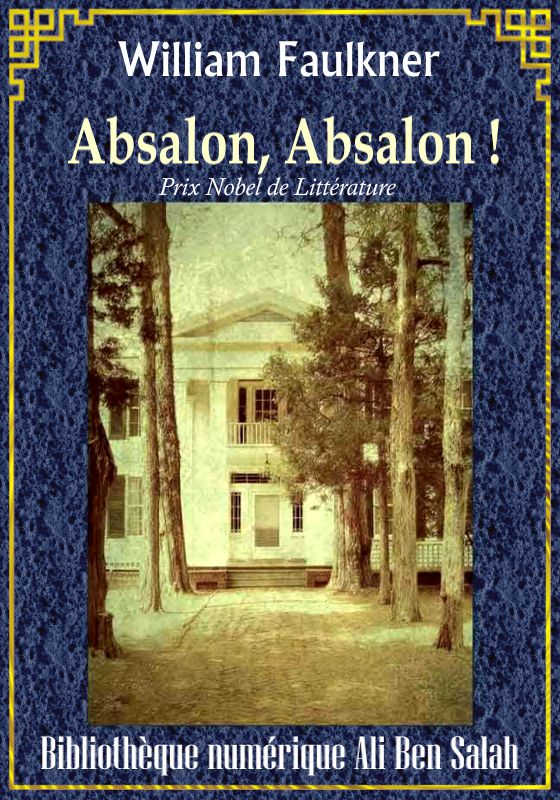 Absalon, Absalon !, William Faulkner