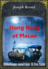 Hong-Kong et Macao, Joseph Kes...