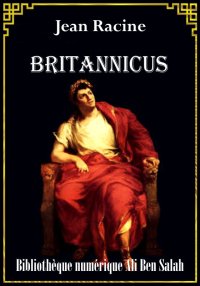 Britannicus, Jean Racine