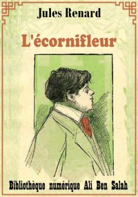 L'écornifleur, Jules Renard