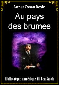 au pays des brumes, Arthur Con...