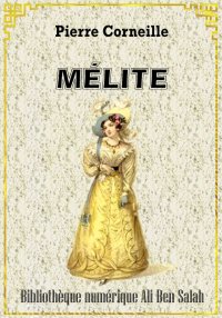 Mélite, Pierre Corneille
