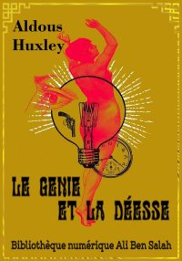 Le génie et la déesse, Aldous ...