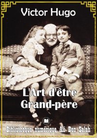 L'Art d'être grand-père, Victo...