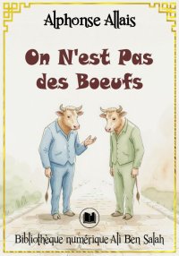 On n’est pas des bœufs, Alphon...