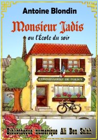 Monsieur Jadis, ou l'École du ...