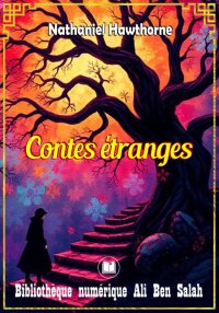Contes étranges, Nathaniel Haw...